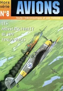 Avions Hors Serie 08 - Les Messeschmitt Bf-109 Finlandais