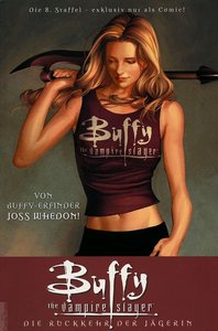 Buffy - Staffel 8 - Band 1 - Die Rückkehr der Jägerin