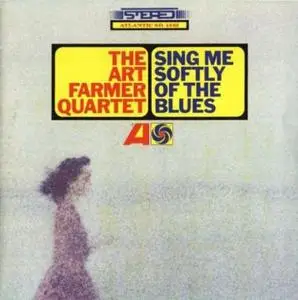 Art Farmer Quartet - Sing Me Softly Of The Blues (1965) {Atlantic}