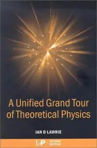 A Unified Grand Tour of Theoretical Physics