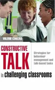 Constructive Talk in Challenging Classrooms: Strategies for Behaviour Management and Talk-Based Tasks (repost)