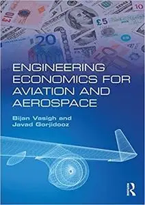 Engineering Economics for Aviation and Aerospace