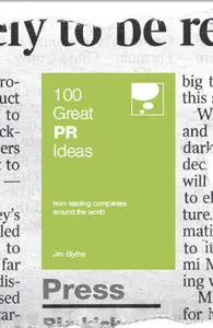 100 Great PR Ideas : From Leading Companies Around the World (repost)