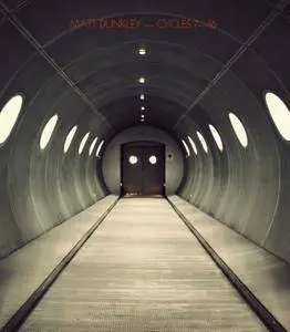 Matt Dunkley - Cycles 7-16 (2018)