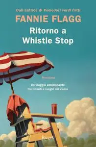 Fannie Flagg - Ritorno a Whistle Stop