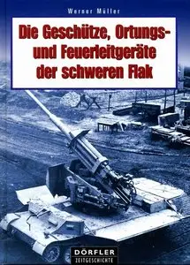 Die Geschütze, Ortungs- und Feuerleitgeräte der schweren Flak