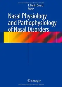 Nasal Physiology and Pathophysiology of Nasal Disorders (Repost)