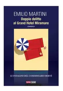 Emilio Martini – Doppio delitto al Grand Hotel Miramare