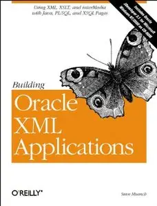 Building Oracle XML Applications by Steve Muench 