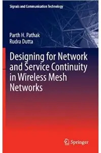 Designing for Network and Service Continuity in Wireless Mesh Networks [Repost]