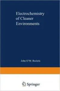 Electrochemistry of Cleaner Environments [repost]