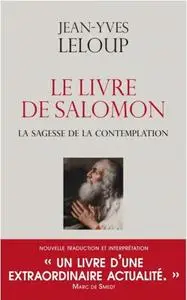 Jean-Yves Leloup, "Le livre de Salomon : La sagesse de la contemplation"