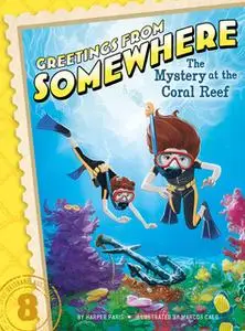 «The Mystery at the Coral Reef» by Harper Paris