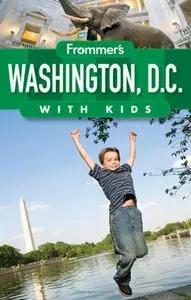 Frommer's Washington D.C. with Kids (Frommer's With Kids) by Beth Rubin [Repost]