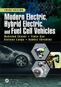 Modern Electric, Hybrid Electric, and Fuel Cell Vehicles, 3rd Edition