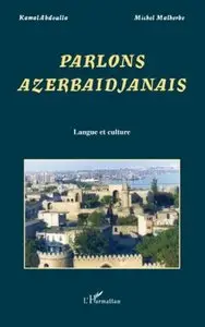 Parlons azerbaïdjanais : Langue et culture