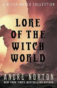 «Lore of the Witch World» by Andre Norton
