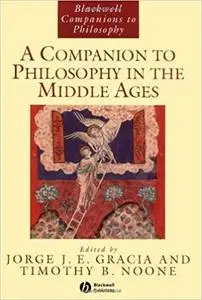 A Companion to Philosophy in the Middle Ages (Repost)