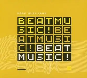 Mark Guiliana - Beat Music! Beat Music! Beat Music! (2019)