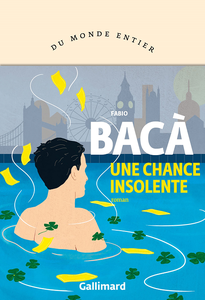 Une chance insolente - Fabio Bacà