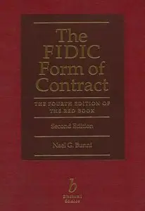 The FIDIC Form of Contract: The Fourth Edition of The Red Book (repost)