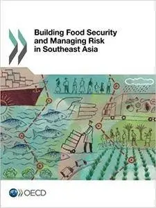 Building Food Security and Managing Risk in Southeast Asia