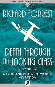 «Death Through the Looking Glass» by Richard Forrest