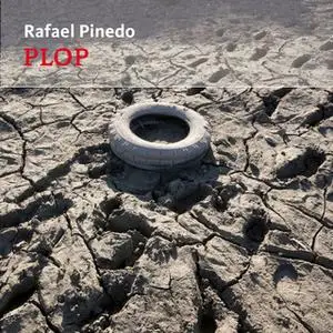 «Plop» by Rafael Pinedo