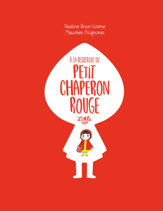 A La Recherche Du Petit Chaperon Rouge