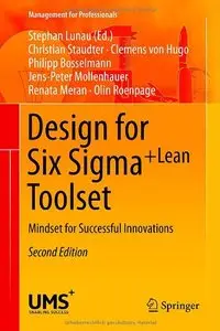 Design for Six Sigma + LeanToolset: Mindset for Successful Innovations, 2nd edition