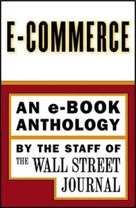 «e-Commerce» by The Staff of the Wall Street Journal