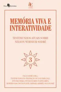 «Memória viva e interatividade (vol. 3)» by Olga Sodré