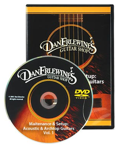 Dan Erlewine's: Maintenance & Setup for Steel-string Acoustic Guitars - Vol. 1