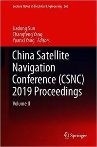 China Satellite Navigation Conference (CSNC) 2019 Proceedings: Volume II
