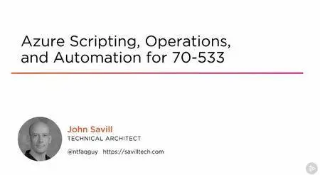 Azure Scripting, Operations, and Automation for 70-533