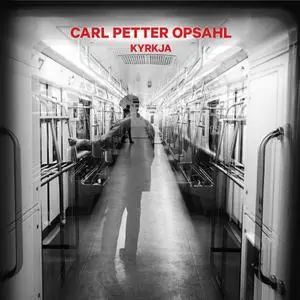 Carl Petter Opsahl - Kyrkja (2022) [Official Digital Download 24/96]