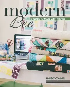 Modern Bee —13 Quilts to Make with Friends