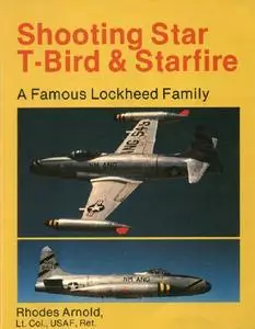 Shooting Star, T-Bird & Starfire: A famous Lockheed family