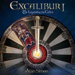 Alan Simon - Excalibur I: The Legend of the Celts (1998/2018/2021) [Official Digital Download]