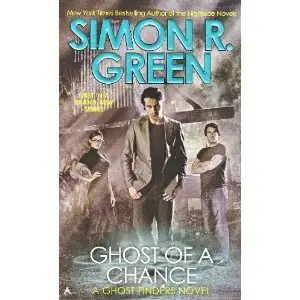 Ghost of a Chance - Simon R. Green