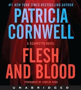 Flesh and Blood (Scarpetta #22) [Audiobook]