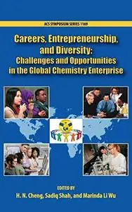 Careers, entrepreneurship, and diversity : challenges and opportunities in the global chemistry enterprise