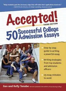 Accepted! 50 Successful College Admission Essays, 3 Edition