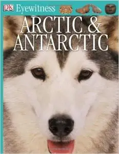 Arctic & Antarctic (Eyewitness Books) by Barbara Taylor [Repost] 