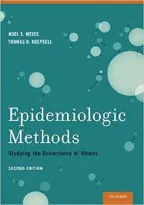 Epidemiologic Methods: Studying The Occurrence Of Illness, 2nd edition