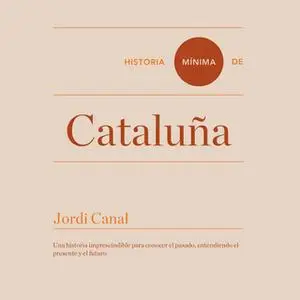 «Historia mínima de Cataluña» by Jordi Canal