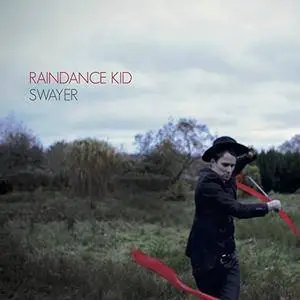 Raindance Kid - Swayer (2018)