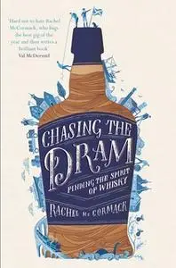 «Chasing the Dram» by Rachel McCormack