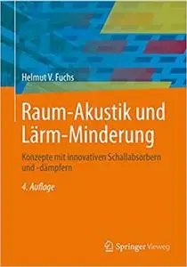 Raum-Akustik und Lärm-Minderung: Konzepte mit innovativen Schallabsorbern und -dämpfern (Repost)