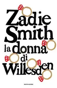 Zadie Smith - La donna di Willesden